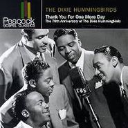 The Dixie Hummingbirds, Thank You For One More Day: The 70th Anniversary of The Dixie Hummingbirds (CD)