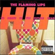 The Flaming Lips, Hit To Death In The Future Head (CD)