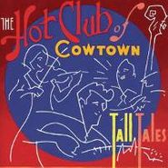 The Hot Club Of Cowtown, Tall Tales (CD)