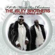 The Isley Brothers, I'll Be Home For Christmas (CD)