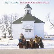The Jayhawks, Hollywood Town Hall (CD)