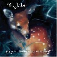 The Like, Are You Thinking What I'm Thinking? (CD)