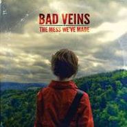 Bad Veins, The Mess We've Made (CD)