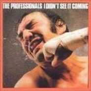 The Professionals, I Didn't See It Coming (CD)