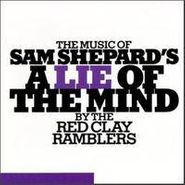 The Red Clay Ramblers, The Music of Sam Shepard's A Lie of the Mind [Original Broadway Cast] (CD)