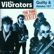 The Vibrators, Guilty & Alaska 127 (CD)