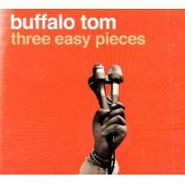 Buffalo Tom, Three Easy Pieces
