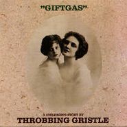 Throbbing Gristle, Giftgas (CD)