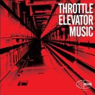 Throttle Elevator Music, Throttle Elevator Music (CD)
