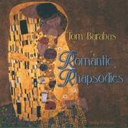 Tom Barabas, Romantic Rhapsodies (CD)