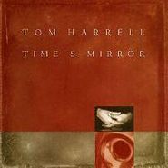 Tom Harrell, Time's Mirror (CD)