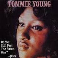 Tommie Young, Do You Still Feel The Same Way (CD)