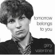 Gary Valentine, Tomorrow Belongs To You (CD)