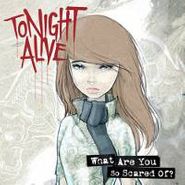 Tonight Alive, What Are You So Scared Of? (CD)