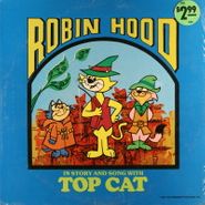 Top Cat, Robin Hood (LP)