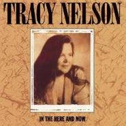 Tracy Nelson, In The Here & Now (CD)