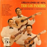 Trio Los Panchos, Ambassadors Of Song (LP)