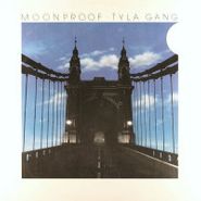 Tyla Gang, Moonproof (LP)