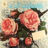 Various Artists, A Mi Madrecita (LP)