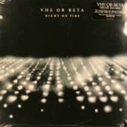 VHS or Beta, Night On Fire (LP)