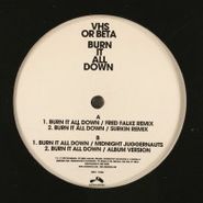 VHS or Beta, Burn It All Down (12")