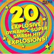 Various Artists, 20 Explosive Dynamic Super Smash Hit Explosions! (CD)