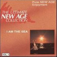 Various Artists, I Am The Sea - The Ultimate New Age Collection Vol. 1 (CD)