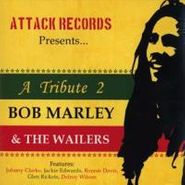 Various Artists, A Tribute 2 Bob Marley & The Wailers [Attack Records] (CD)