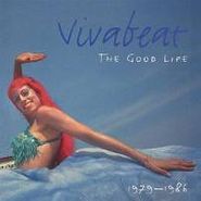 Vivabeat, Good Life (CD)