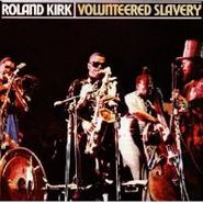 Roland Kirk, Volunteered Slavery (CD)