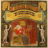 W.C. Fields, The Further Adventures Of Larson E. Whipsnade (LP)
