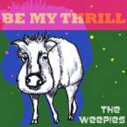 The Weepies, Be My Thrill (CD)