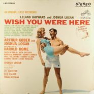 Harold Rome, Wish You Were Here [Original Cast Recording] (LP)