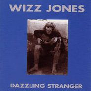 Wizz Jones, Dazzling Stranger (CD)