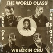 The World Class Wreckin' Cru, Turn Off The Lights (12")