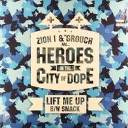 Zion I, Lift Me Up / SMACK (12")