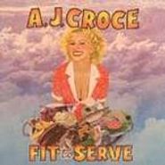 A.J. Croce, Fit To Serve (CD)