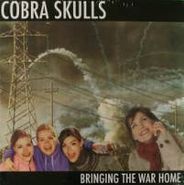 Cobra Skulls, Bringing The War Home (EP)