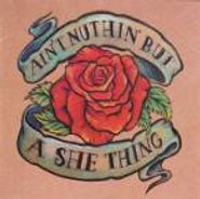 Various Artists, Ain't Nuthin' But A She Thing (CD)