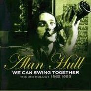 Alan Hull, We Can Swing Together-Alan Hul (CD)
