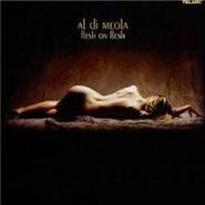 Al Di Meola, Flesh on Flesh (CD)