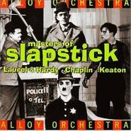 Alloy Orchestra, Masters Of Slapstick: Laurel & Hardy, Chaplin, Keaton (CD)