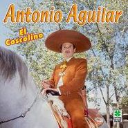 Antonio Aguilar, El Coscolino (CD)