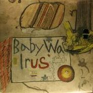 Baby Walrus, Baby Walrus (LP)