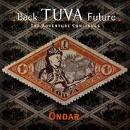 Ondar, Back Tuva Future (CD)