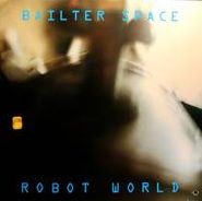 Bailter Space, Robot World (LP)