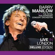 Barry Manilow, Live In London [Deluxe Edition] (CD)