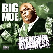 Big Moe, Unfinished Business (CD)