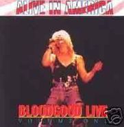 Bloodgood, Bloodgood Live Vol. 1 / Alive In America (CD)