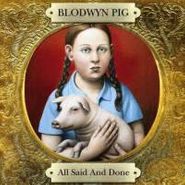 Blodwyn Pig, All Said And Done (CD)